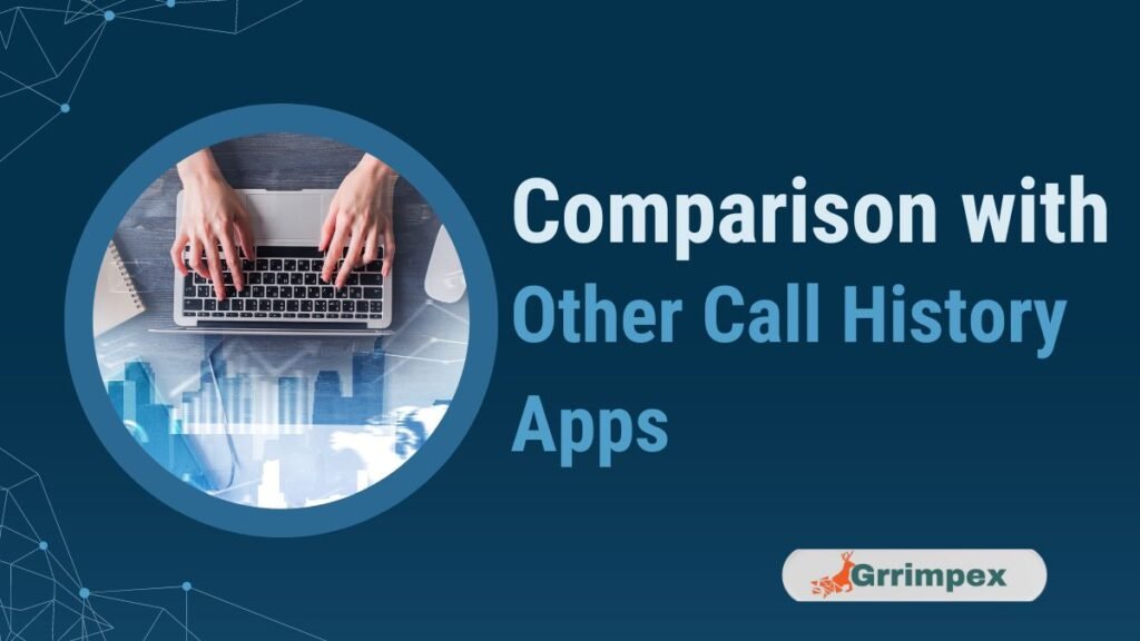 Comparison with Other Call History Apps