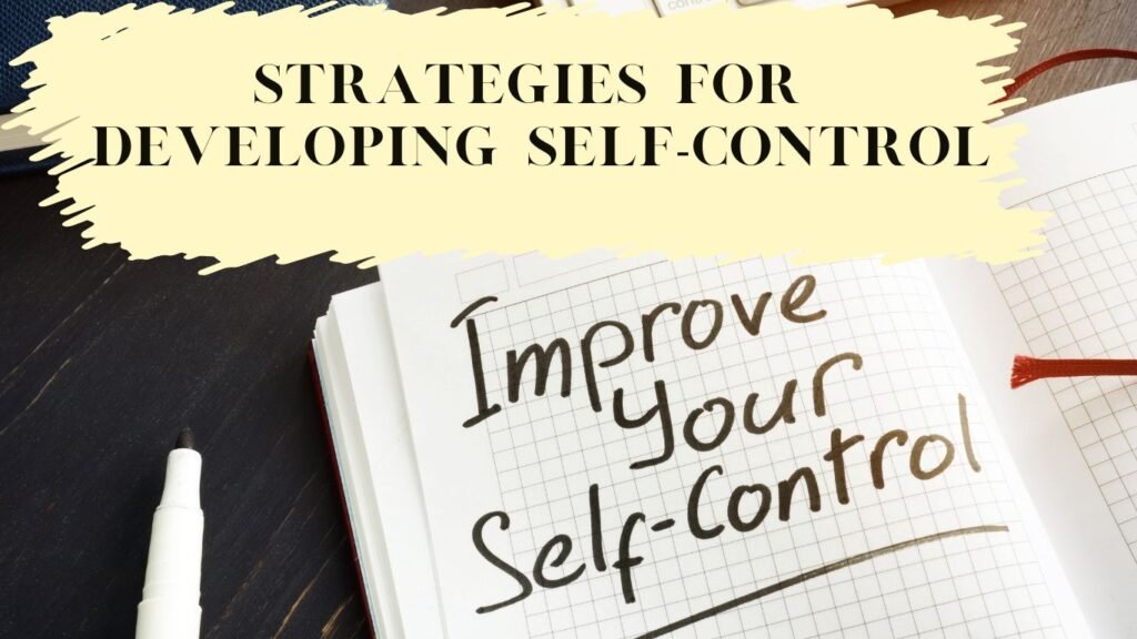 Strategies for Developing Self-Control